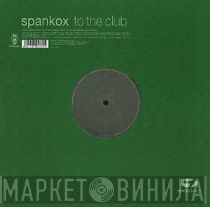 Spankox - To The Club (Highpass Remixes)