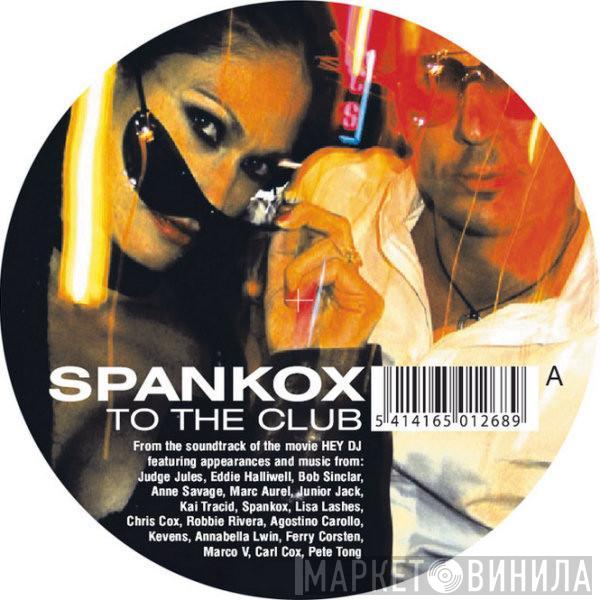 Spankox - To The Club