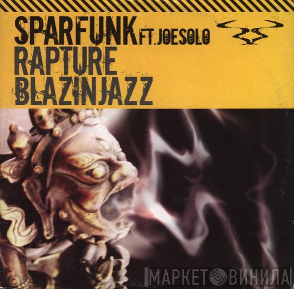 Sparfunk, Joe Solo  - Rapture / Blazin Jazz