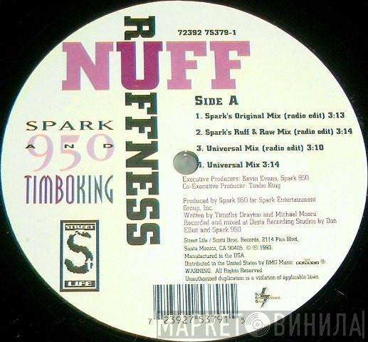 Spark 950, Timbo King - Nuff Ruffness