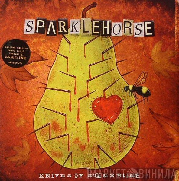 Sparklehorse - Knives Of Summertime / Caroline