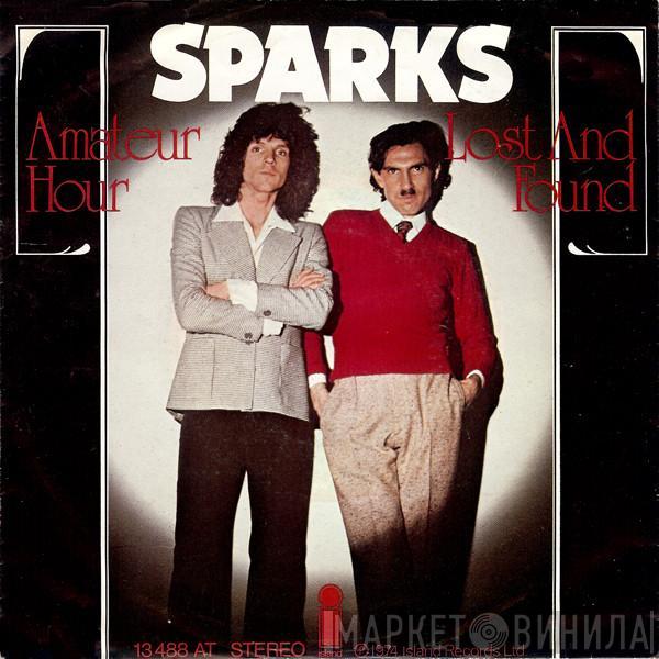  Sparks  - Amateur Hour / Lost And Found