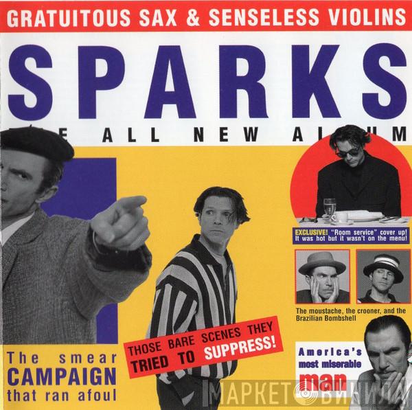 Sparks - Gratuitous Sax & Senseless Violins