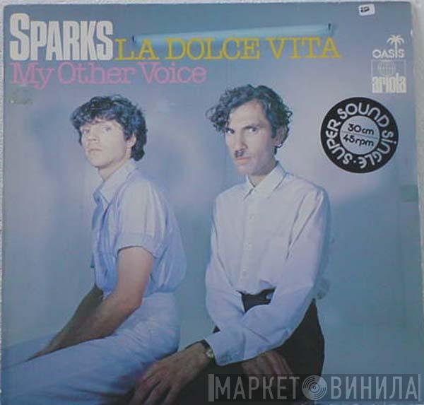 Sparks - La Dolce Vita / My Other Voice