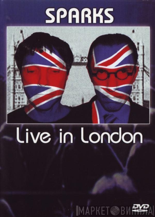 Sparks - Live In London