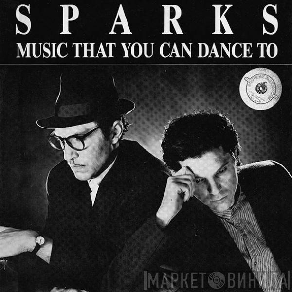 Sparks - Music That You Can Dance To