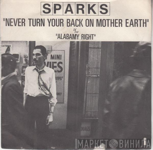  Sparks  - Never Turn Your Back On Mother Earth