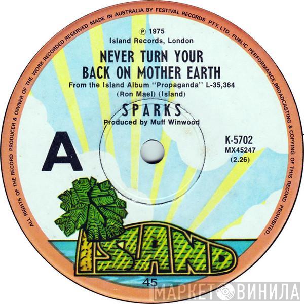  Sparks  - Never Turn Your Back On Mother Earth