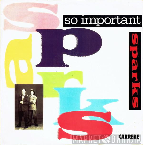 Sparks - So Important