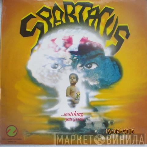 Spartacus R - Watching You Grow