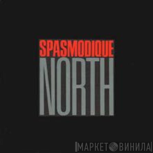 Spasmodique - North