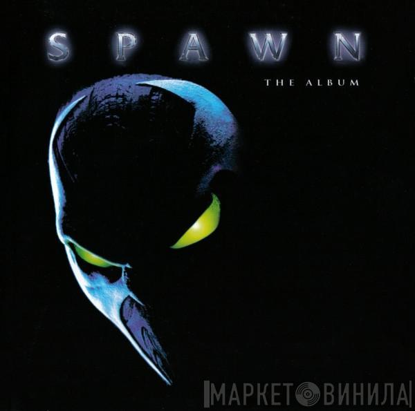  - Spawn (The Album)