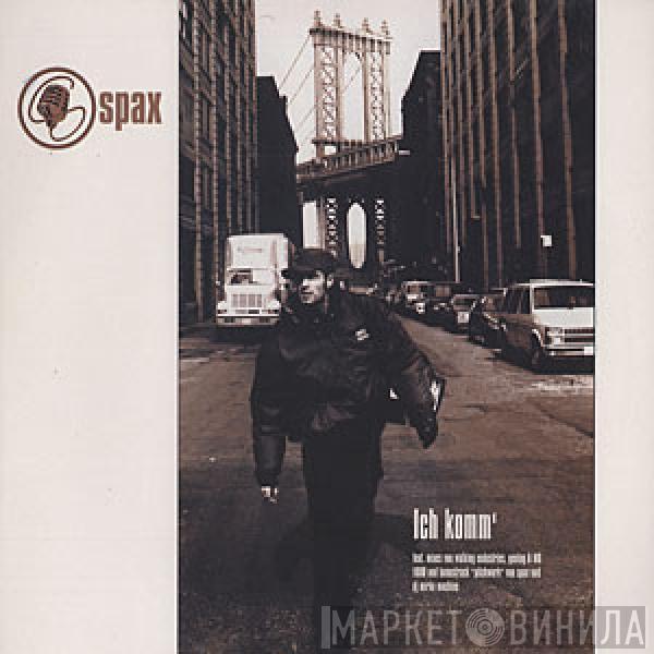  Spax  - Ich Komm'
