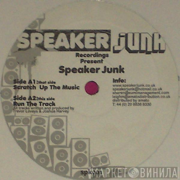 Speaker Junk - Scratch Up The Music