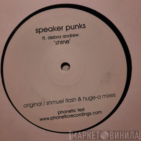 Speaker Punks, Debra Andrew - Shine (Original / Shmuel Flash & Huge-A Mixes)