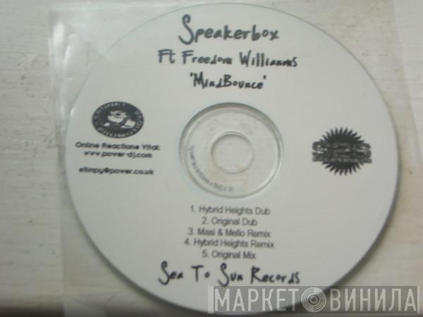 Speakerbox, Freedom Williams - Mindbounce