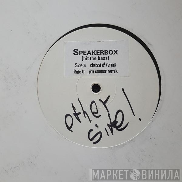 Speakerbox - Hit The Bass