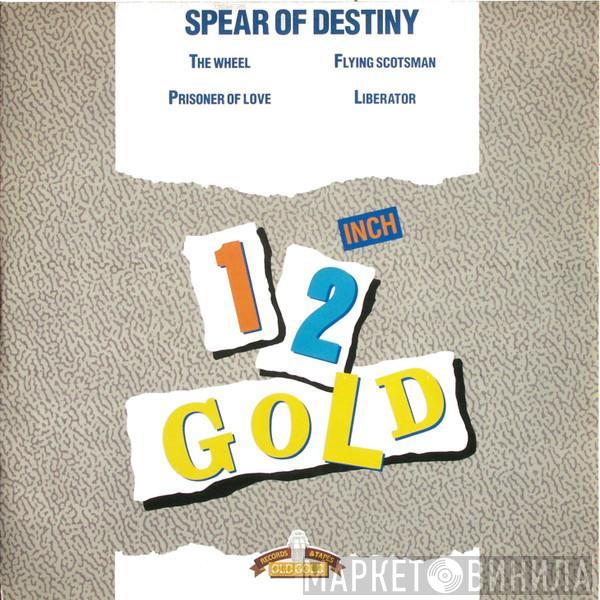  Spear Of Destiny  - The Wheel / Flying Scotsman / Prisoner Of Love / Liberator