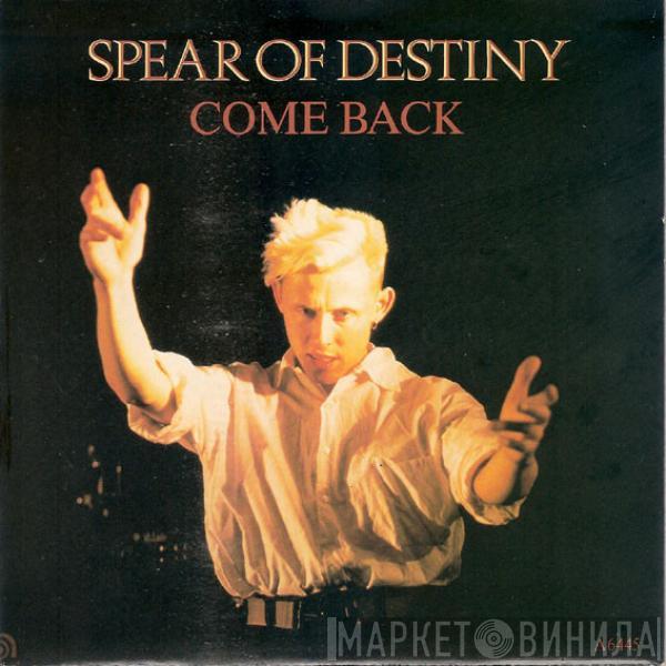 Spear Of Destiny - Come Back