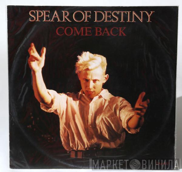 Spear Of Destiny - Come Back