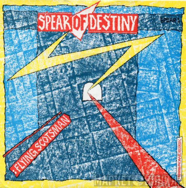 Spear Of Destiny - Flying Scotsman