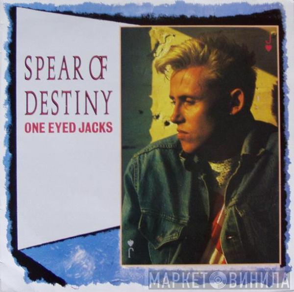 Spear Of Destiny - One Eyed Jacks