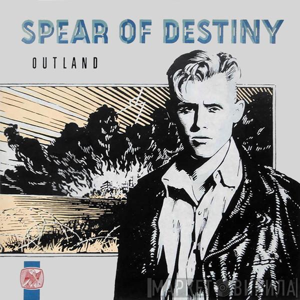 Spear Of Destiny - Outland