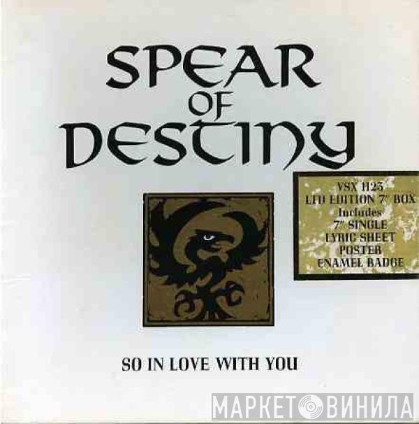 Spear Of Destiny - So In Love With You