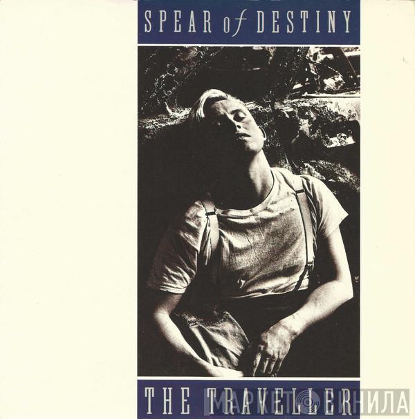 Spear Of Destiny - The Traveller