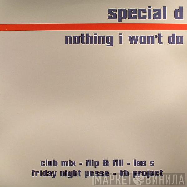 Special D. - Nothing I Won't Do