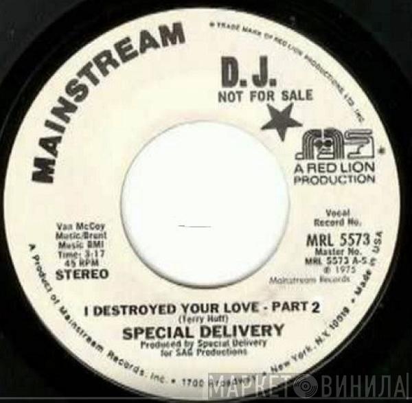 Special Delivery - I Destroyed Your Love