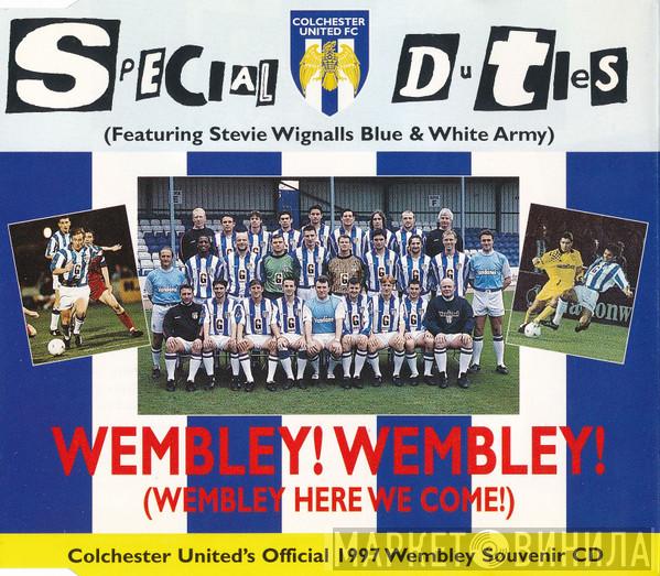 Special Duties - Wembley! Wembley!