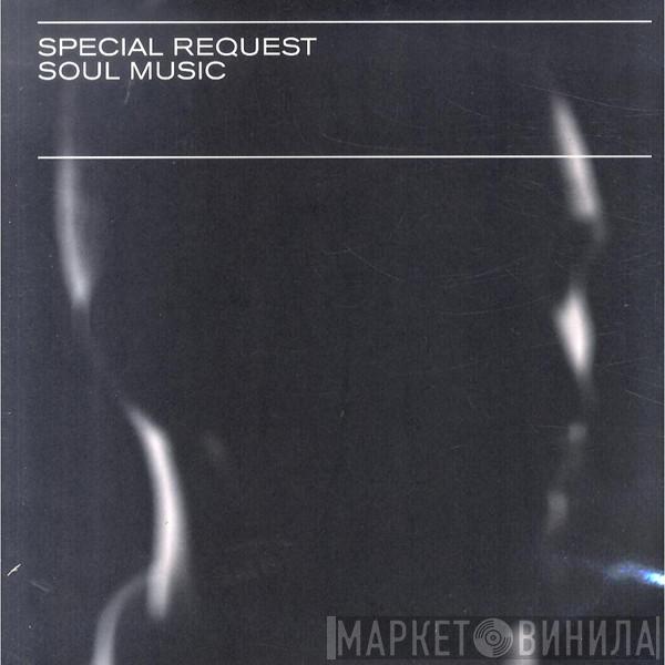 Special Request  - Soul Music