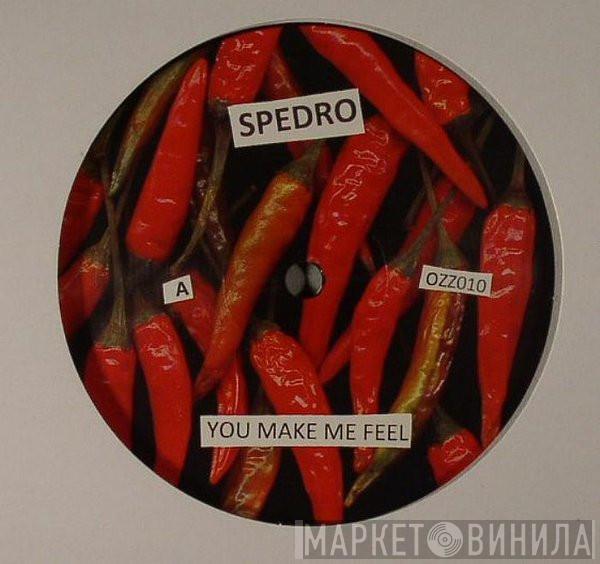 Spedro, Sino Sun - You Make Me Feel / Ring Ring Ring