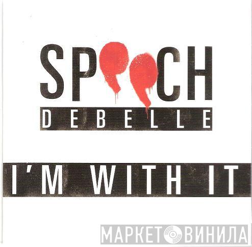 Speech Debelle - I'm With It