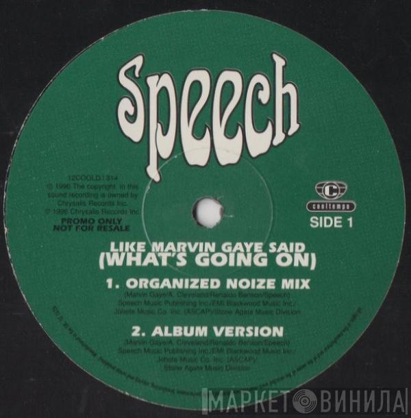 Speech - Like Marvin Said (What's Going On)