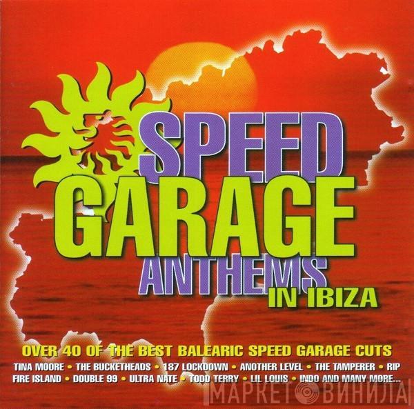  - Speed Garage Anthems In Ibiza