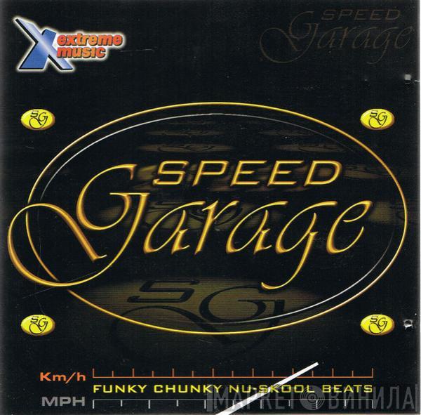  - Speed Garage