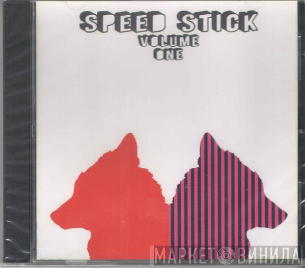 Speed Stick - Volume One