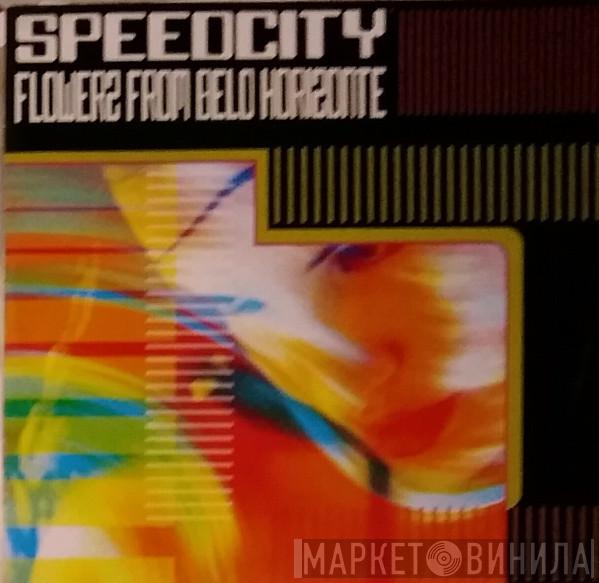 Speedcity - Flowers From Belo Horizonte