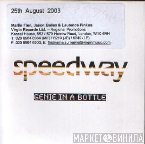 Speedway  - Genie In A Bottle