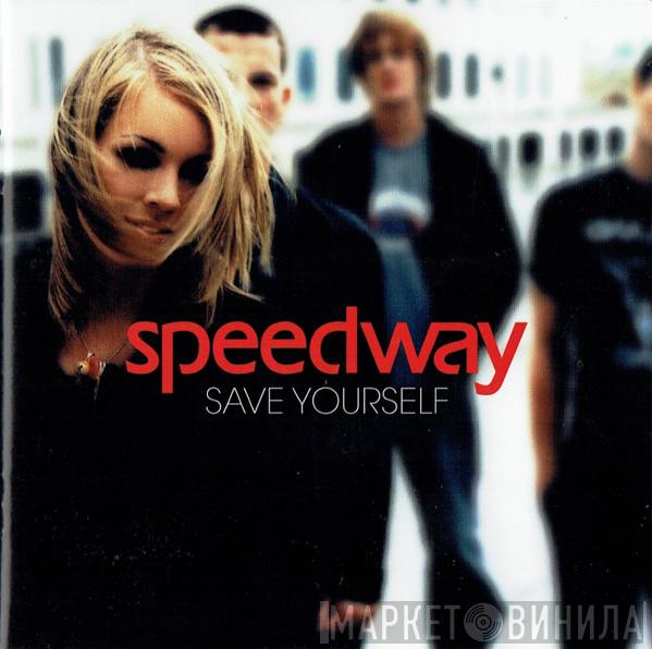 Speedway  - Save Yourself