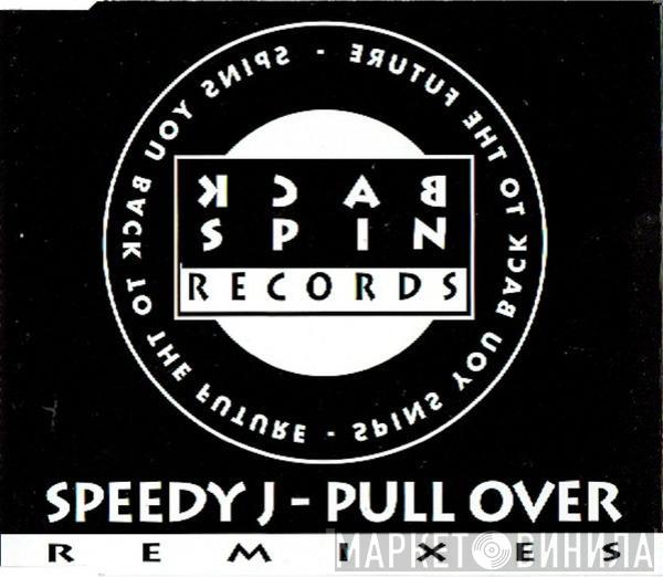  Speedy J  - Pull Over (Remixes)