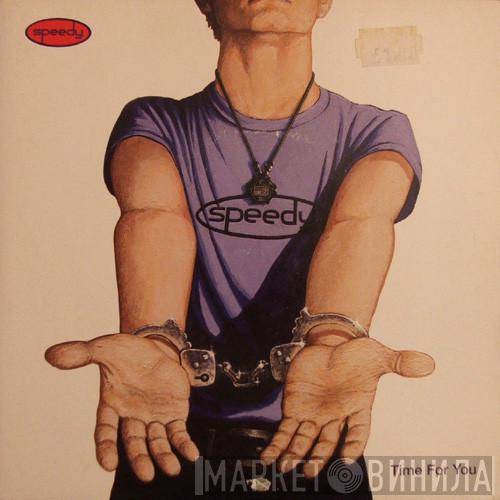 Speedy  - Time For You