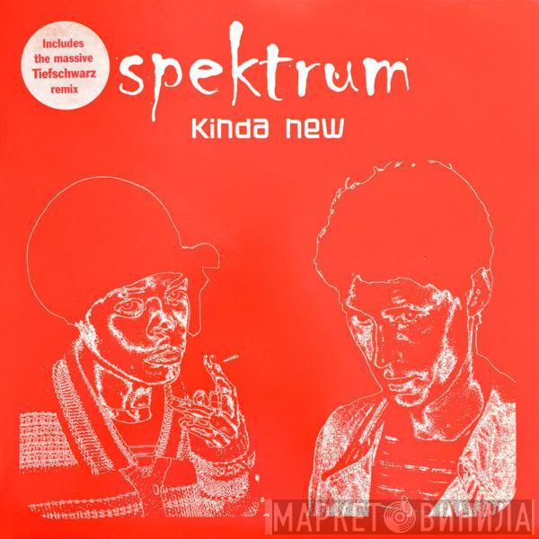 Spektrum - Kinda New