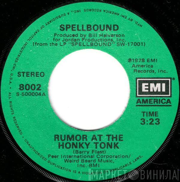 Spellbound  - Rumor At The Honky Tonk