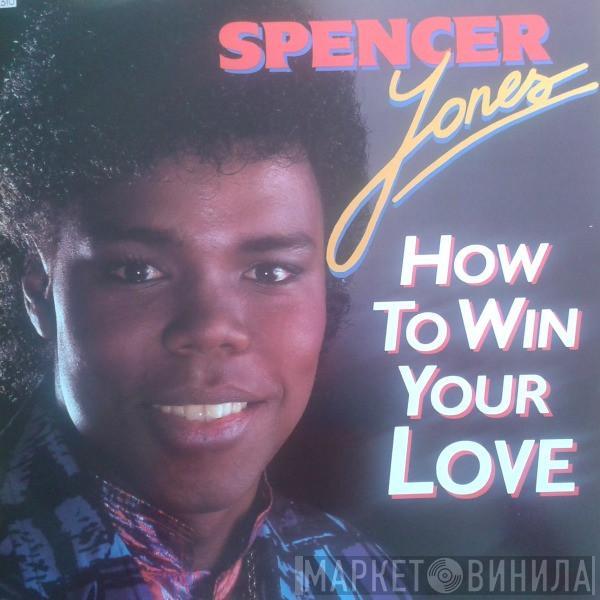 Spencer Jones - How To Win Your Love