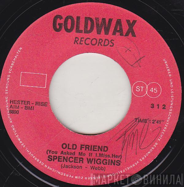 Spencer Wiggins - Old Friend / Walking Out On You