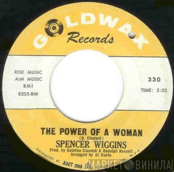 Spencer Wiggins - The Power Of A Woman