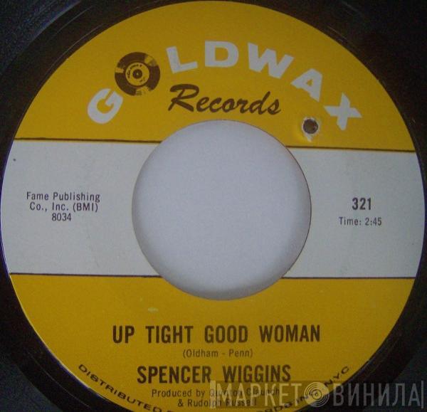 Spencer Wiggins - Up Tight Good Woman / Anything You Do Is All Right